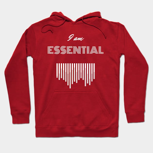 I AM ESSENTIAL Hoodie by DOGwithBLANKET